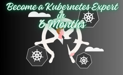 Become a Kubernetes Expert in 6 Months